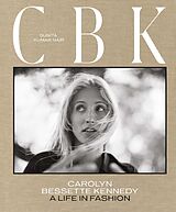 eBook (epub) CBK: Carolyn Bessette Kennedy de Sunita Kumar Nair