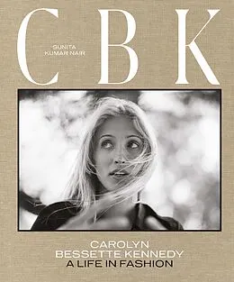 E-Book (epub) CBK: Carolyn Bessette Kennedy von Sunita Kumar Nair