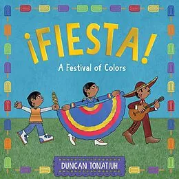 E-Book (epub) ¡Fiesta! von Duncan Tonatiuh