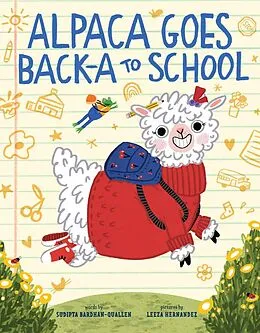 E-Book (epub) Alpaca Goes Back-a to School von Sudipta Bardhan-Quallen