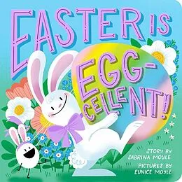 E-Book (epub) Easter Is Egg-cellent! (A Hello!Lucky Book) von Hello!Lucky, Sabrina Moyle, Eunice Moyle