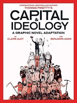 E-Book (epub) Capital & Ideology: A Graphic Novel Adaptation von Thomas Piketty, Claire Alet