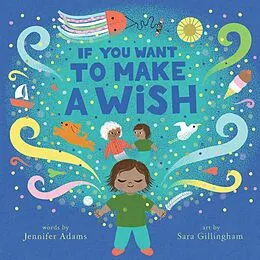 E-Book (epub) If You Want to Make a Wish von Jennifer Adams