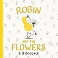 E-Book (epub) Robin and the Flowers von E. B. Goodale