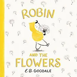E-Book (epub) Robin and the Flowers von E. B. Goodale