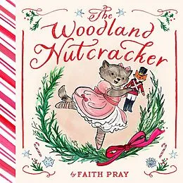 E-Book (epub) The Woodland Nutcracker von Faith Pray