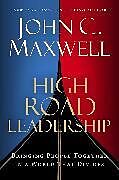 Livre Relié High Road Leadership de John C Maxwell