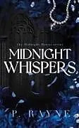 Kartonierter Einband Midnight Whispers von P. Rayne