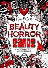 Kartonierter Einband The Beauty of Horror: Tarot Coloring Book von Alan Robert