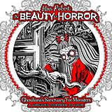 Couverture cartonnée The Beauty of Horror: Ghouliana's Sanctuary for Monsters--A GOREgeous Storybook to Color de Alan Robert