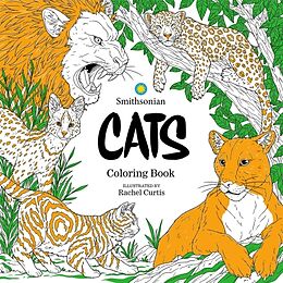 Kartonierter Einband Cats: A Smithsonian Coloring Book von Smithsonian Institute, Rachel Curtis