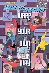 Kartonierter Einband Star Trek: Lower DecksWarp Your Own Way von Ryan North, Chris Fenoglio