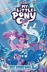 Couverture cartonnée My Little Pony: Set Your Sail de Megan Brown, Casey Gilly, Amy Mebberson