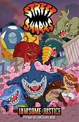 Kartonierter Einband Street Sharks: Jawsome Justice von Stephanie Williams, Ariel Medel