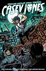 Kartonierter Einband Teenage Mutant Ninja Turtles: Casey Jones von Alex Paknadel, Amancay Nahuelpan, Enid Balám