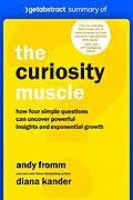 E-Book (epub) Summary of The Curiosity Muscle by Diana Kander and Andy Fromm von getAbstract AG