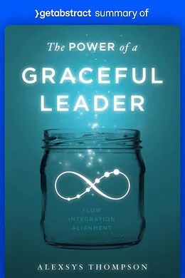 E-Book (epub) Summary of The Power of a Graceful Leader by Alexsys Thompson von getAbstract AG
