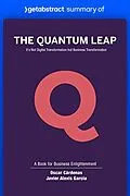 E-Book (epub) Summary of The Quantum Leap by Oscar Cárdenas and Javier García von getAbstract AG