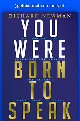 E-Book (epub) Summary of You Were Born to Speak by Richard Newman von getAbstract AG