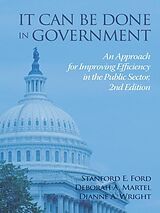 eBook (pdf) It Can Be Done in Government de Stanford E Ford, Deborah A Martel, Dianne A Wright