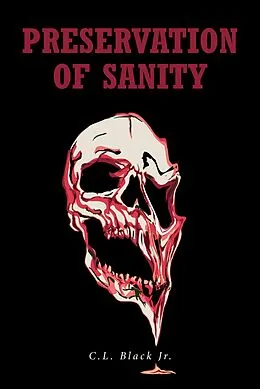 E-Book (epub) Preservation of Sanity von C. L. Black Jr.