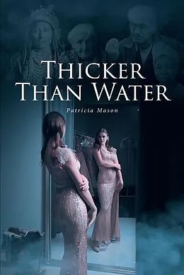 E-Book (epub) Thicker Than Water von Patricia Mason