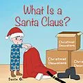 E-Book (epub) What Is a Santa Claus? von Susie G.