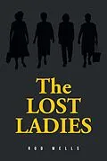 E-Book (epub) THE LOST LADIES von Rod Wells