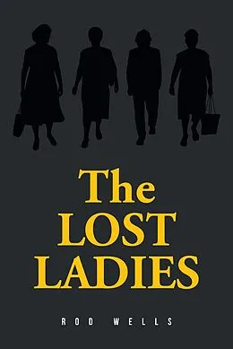 E-Book (epub) THE LOST LADIES von Rod Wells