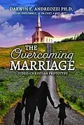E-Book (epub) The Overcoming Marriage von Darwin E. Andreozzi Ph. D