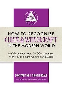 E-Book (epub) How to Recognize Cults & Witchcraft in the Modern World von Constantine I. Nightingdale