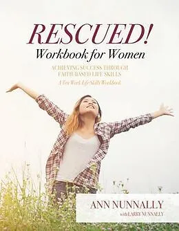 E-Book (epub) Rescued! Workbook for Women von Ann Nunnally, Larry Nunnally