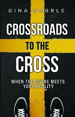 E-Book (epub) Crossroads to the Cross von Gina Habrle