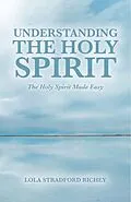 E-Book (epub) Understanding the Holy Spirit von Lola Stradford Richey