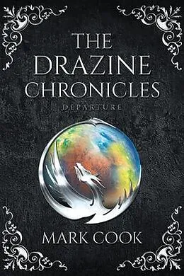 E-Book (epub) The Drazine Chronicles von Mark Cook