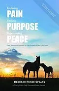 E-Book (epub) Enduring Pain, Finding Purpose, Experiencing Peace von Deborah Renee Spears