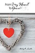 E-Book (epub) From My Heart to Yours von Shirley C. Luedeke