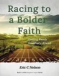 E-Book (epub) Racing to a Bolder Faith von Eric C Nelson