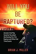 E-Book (epub) Will You Be Raptured? von Brian J. Miller