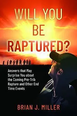 E-Book (epub) Will You Be Raptured? von Brian J. Miller