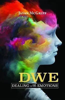 E-Book (epub) DWE (Dealing with Emotions) von Javan McGriff