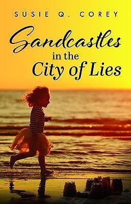 eBook (epub) Sandcastles in the City of Lies de Susie Q. Corey