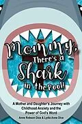 E-Book (epub) Mommy There's a Shark in the Pool! von Anne Robson Dice, Lydia Anne Dice