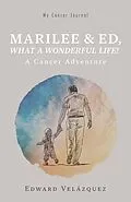 E-Book (epub) Marilee & Ed, What a Wonderful Life! von Edward Velázquez
