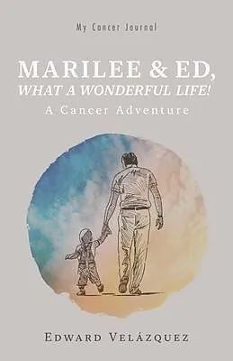 E-Book (epub) Marilee & Ed, What a Wonderful Life! von Edward Velázquez