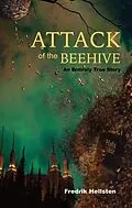 E-Book (epub) Attack of the Beehive von Fredrik Hellsten