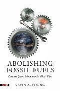 Couverture cartonnée Abolishing Fossil Fuels de Young Kevin A.