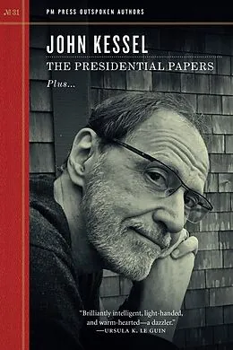 E-Book (epub) The Presidential Papers von John Kessel