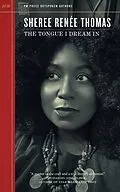 E-Book (epub) The Tongue I Dream In von Sheree Renée Thomas