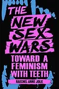 E-Book (epub) The New Sex Wars von Jolie Raechel Anne